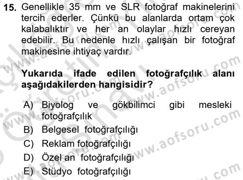 Fotoğrafın Kullanım Alanları Dersi 2024 - 2025 Yılı Yaz Okulu Sınav Soruları 15. Soru