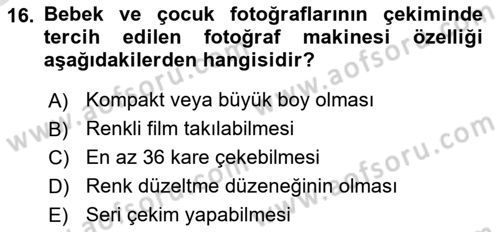 Fotoğrafın Kullanım Alanları Dersi 2024 - 2025 Yılı Yaz Okulu Sınav Soruları 16. Soru