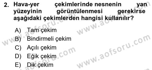 Fotoğrafın Kullanım Alanları Dersi 2024 - 2025 Yılı Yaz Okulu Sınav Soruları 2. Soru