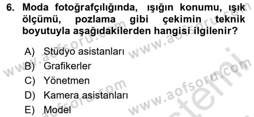 Fotoğrafın Kullanım Alanları Dersi 2024 - 2025 Yılı Yaz Okulu Sınav Soruları 6. Soru