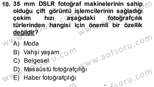 Sayısal Fotoğraf Makineleri Dersi Ara Sınavı Deneme Sınav Soruları 10. Soru