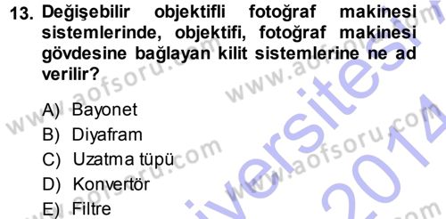 Sayısal Fotoğraf Makineleri Dersi 2013 - 2014 Yılı (Vize) Ara Sınavı 13. Soru