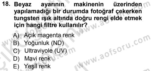 Sayısal Fotoğraf Makineleri Dersi 2013 - 2014 Yılı Tek Ders Sınavı 18. Soru