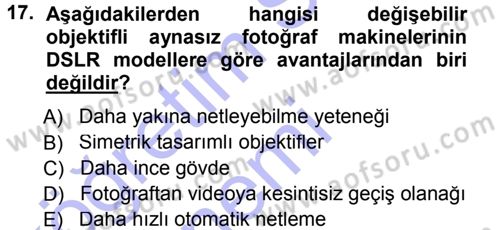 Sayısal Fotoğraf Makineleri Dersi 2014 - 2015 Yılı (Vize) Ara Sınavı 17. Soru