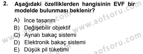 Sayısal Fotoğraf Makineleri Dersi Ara Sınavı Deneme Sınav Soruları 2. Soru