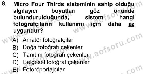 Sayısal Fotoğraf Makineleri Dersi 2014 - 2015 Yılı Tek Ders Sınavı 8. Soru