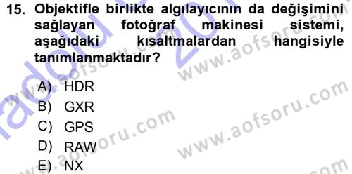 Sayısal Fotoğraf Makineleri Dersi Ara Sınavı Deneme Sınav Soruları 15. Soru