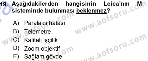 Sayısal Fotoğraf Makineleri Dersi 2015 - 2016 Yılı (Vize) Ara Sınav Soruları 19. Soru