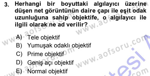 Sayısal Fotoğraf Makineleri Dersi 2015 - 2016 Yılı (Vize) Ara Sınav Soruları 3. Soru