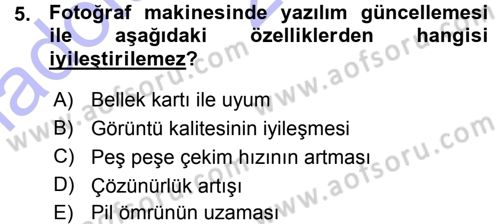 Sayısal Fotoğraf Makineleri Dersi Ara Sınavı Deneme Sınav Soruları 5. Soru
