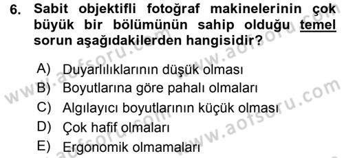 Sayısal Fotoğraf Makineleri Dersi Ara Sınavı Deneme Sınav Soruları 6. Soru