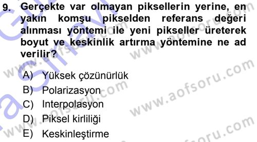 Sayısal Fotoğraf Makineleri Dersi Ara Sınavı Deneme Sınav Soruları 9. Soru