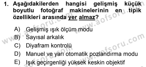 Sayısal Fotoğraf Makineleri Dersi 2015 - 2016 Yılı Tek Ders Sınavı 1. Soru