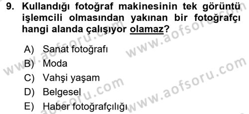 Sayısal Fotoğraf Makineleri Dersi 2016 - 2017 Yılı (Vize) Ara Sınavı 9. Soru