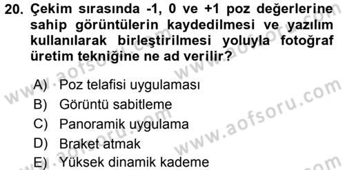 Sayısal Fotoğraf Makineleri Dersi 2017 - 2018 Yılı 3 Ders Sınavı 20. Soru