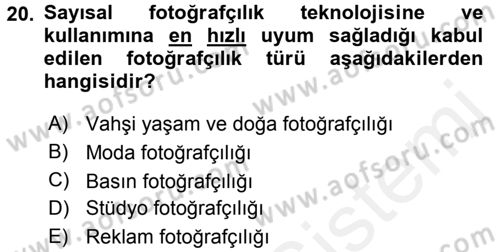 Sayısal Fotoğraf Makineleri Dersi 2017 - 2018 Yılı (Final) Dönem Sonu Sınavı 20. Soru