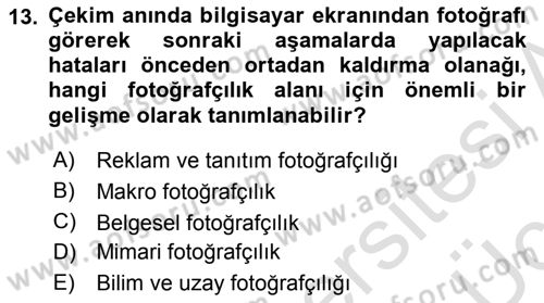 Sayısal Fotoğraf Makineleri Dersi 2018 - 2019 Yılı 3 Ders Sınav Soruları 13. Soru