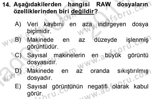 Sayısal Fotoğraf Makineleri Dersi 2018 - 2019 Yılı 3 Ders Sınav Soruları 14. Soru