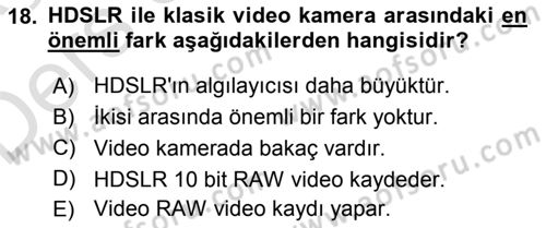 Sayısal Fotoğraf Makineleri Dersi 2018 - 2019 Yılı 3 Ders Sınav Soruları 18. Soru