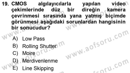 Sayısal Fotoğraf Makineleri Dersi 2018 - 2019 Yılı 3 Ders Sınav Soruları 19. Soru