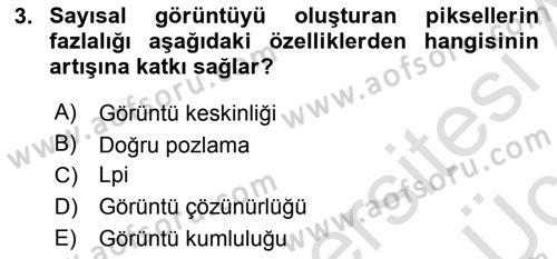 Sayısal Fotoğraf Makineleri Dersi 2018 - 2019 Yılı 3 Ders Sınav Soruları 3. Soru