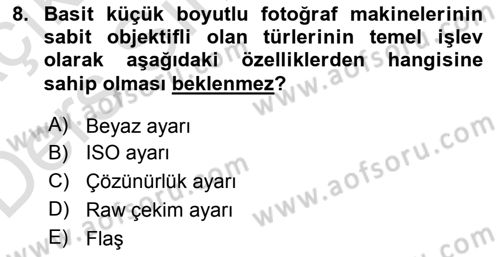 Sayısal Fotoğraf Makineleri Dersi 2018 - 2019 Yılı 3 Ders Sınav Soruları 8. Soru