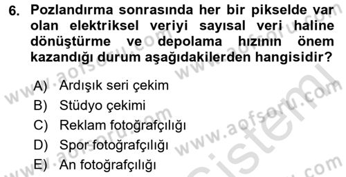 Sayısal Fotoğraf Makineleri Dersi 2019 - 2020 Yılı (Vize) Ara Sınavı 6. Soru