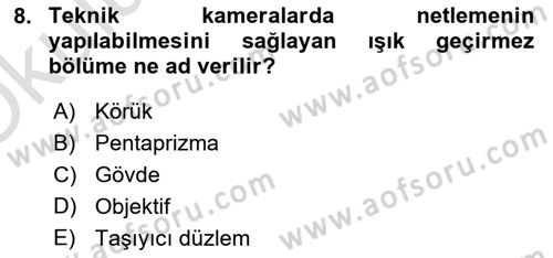 Sayısal Fotoğraf Makineleri Dersi 2020 - 2021 Yılı Yaz Okulu Sınavı 8. Soru