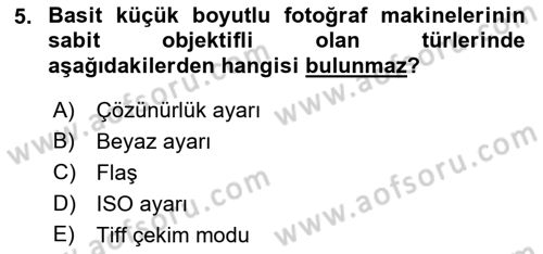 Sayısal Fotoğraf Makineleri Dersi 2021 - 2022 Yılı (Vize) Ara Sınavı 5. Soru