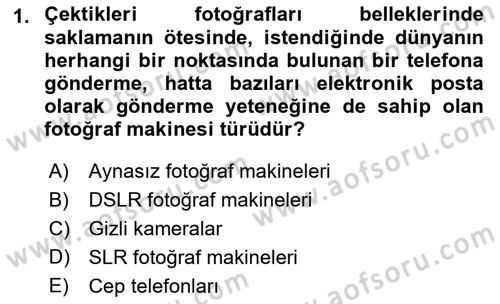 Sayısal Fotoğraf Makineleri Dersi 2022 - 2023 Yılı (Vize) Ara Sınavı 1. Soru