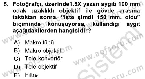 Sayısal Fotoğraf Makineleri Dersi 2022 - 2023 Yılı (Vize) Ara Sınavı 5. Soru