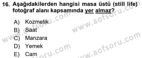 Sayısal Fotoğraf Makineleri Dersi 2022 - 2023 Yılı Yaz Okulu Sınav Soruları 16. Soru