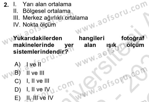 Sayısal Fotoğraf Makineleri Dersi 2022 - 2023 Yılı Yaz Okulu Sınav Soruları 2. Soru