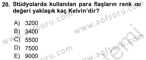 Sayısal Fotoğraf Makineleri Dersi 2022 - 2023 Yılı Yaz Okulu Sınav Soruları 20. Soru