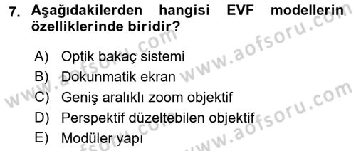 Sayısal Fotoğraf Makineleri Dersi 2022 - 2023 Yılı Yaz Okulu Sınav Soruları 7. Soru