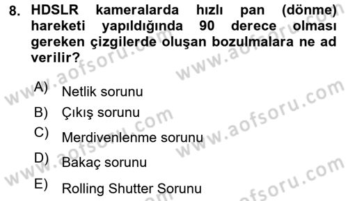Sayısal Fotoğraf Makineleri Dersi 2022 - 2023 Yılı Yaz Okulu Sınav Soruları 8. Soru
