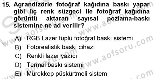 Sayısal Fotoğraf Makineleri Dersi 2023 - 2024 Yılı (Final) Dönem Sonu Sınavı 15. Soru