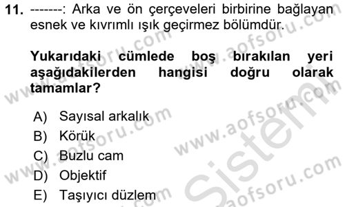 Sayısal Fotoğraf Makineleri Dersi 2023 - 2024 Yılı Yaz Okulu Sınav Soruları 11. Soru