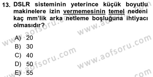 Sayısal Fotoğraf Makineleri Dersi 2023 - 2024 Yılı Yaz Okulu Sınav Soruları 13. Soru