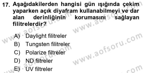 Sayısal Fotoğraf Makineleri Dersi 2023 - 2024 Yılı Yaz Okulu Sınav Soruları 17. Soru