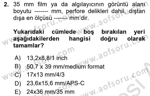 Sayısal Fotoğraf Makineleri Dersi 2023 - 2024 Yılı Yaz Okulu Sınav Soruları 2. Soru
