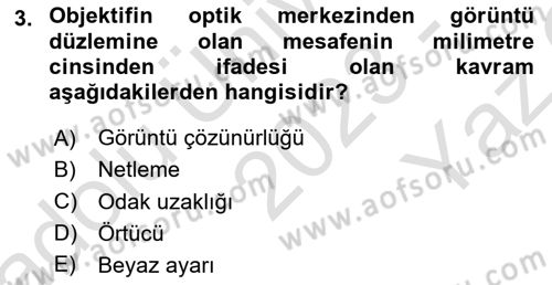 Sayısal Fotoğraf Makineleri Dersi 2023 - 2024 Yılı Yaz Okulu Sınav Soruları 3. Soru