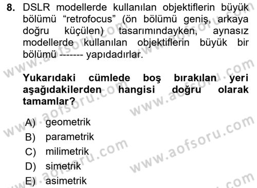 Sayısal Fotoğraf Makineleri Dersi 2023 - 2024 Yılı Yaz Okulu Sınav Soruları 8. Soru