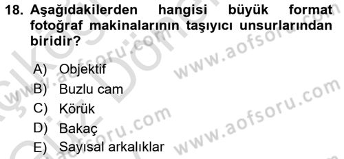 Sayısal Fotoğraf Makineleri Dersi 2024 - 2025 Yılı (Vize) Ara Sınav Soruları 18. Soru