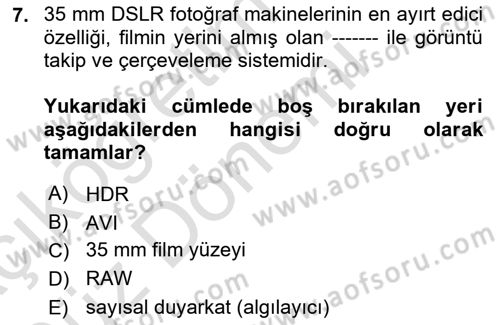 Sayısal Fotoğraf Makineleri Dersi 2024 - 2025 Yılı (Vize) Ara Sınav Soruları 7. Soru