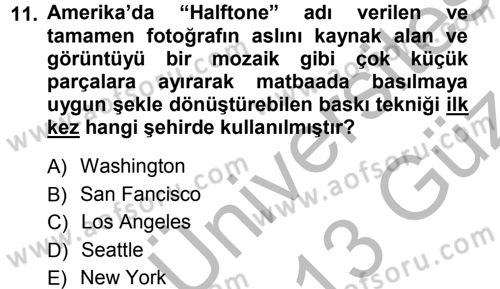Basın Fotoğrafçılığı Dersi 2012 - 2013 Yılı (Vize) Ara Sınav Soruları 11. Soru