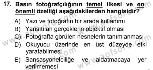 Basın Fotoğrafçılığı Dersi 2012 - 2013 Yılı (Vize) Ara Sınav Soruları 17. Soru
