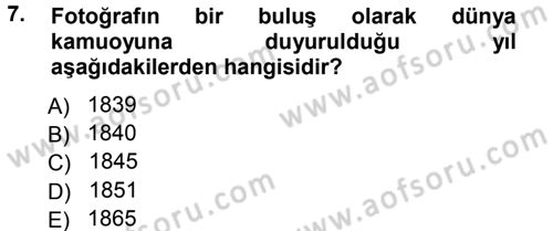 Basın Fotoğrafçılığı Dersi 2012 - 2013 Yılı (Vize) Ara Sınav Soruları 7. Soru