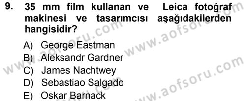 Basın Fotoğrafçılığı Dersi 2012 - 2013 Yılı (Vize) Ara Sınav Soruları 9. Soru