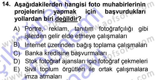 Basın Fotoğrafçılığı Dersi 2012 - 2013 Yılı (Final) Dönem Sonu Sınav Soruları 14. Soru